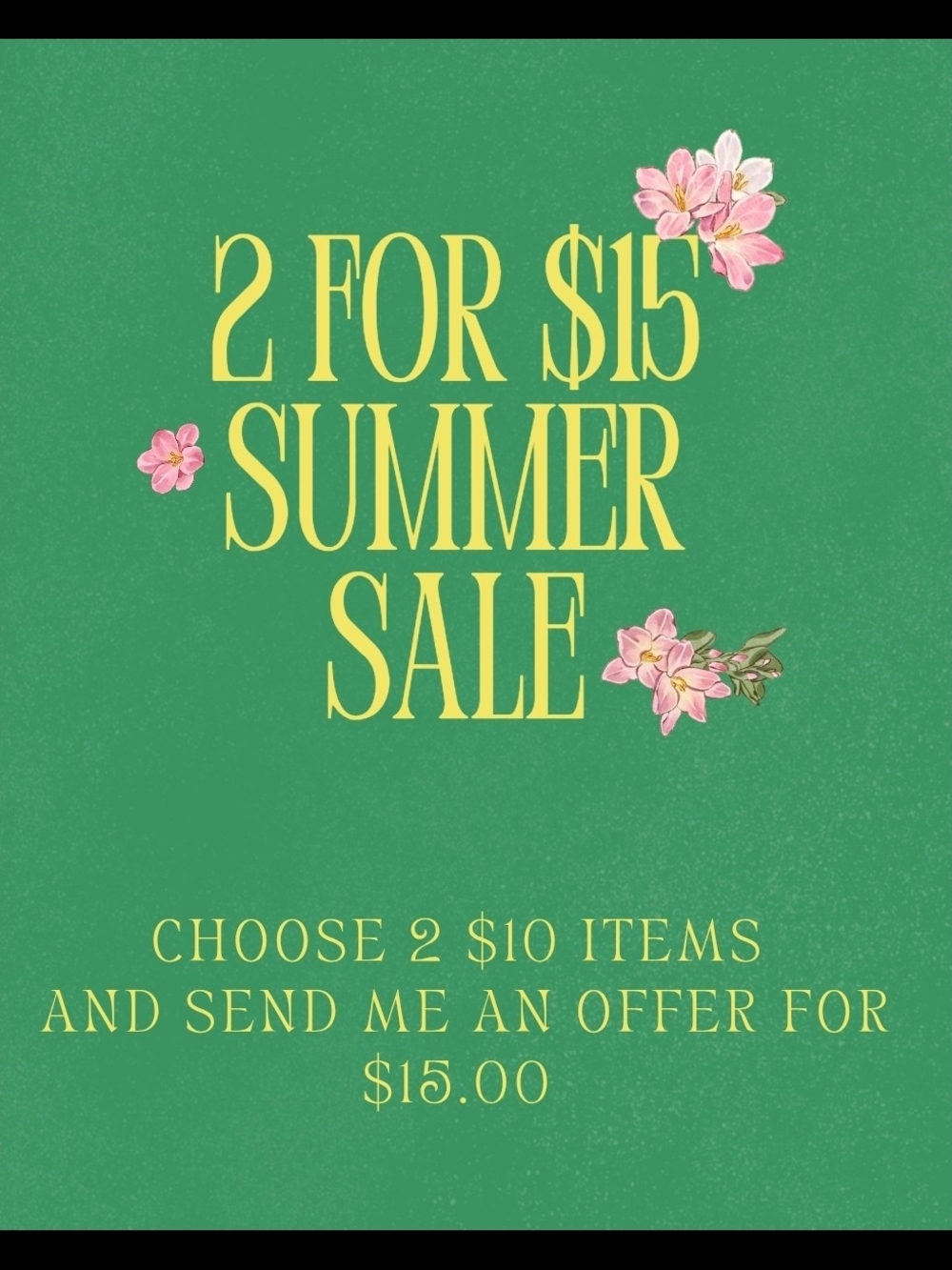 Summer Sale 2 for $15